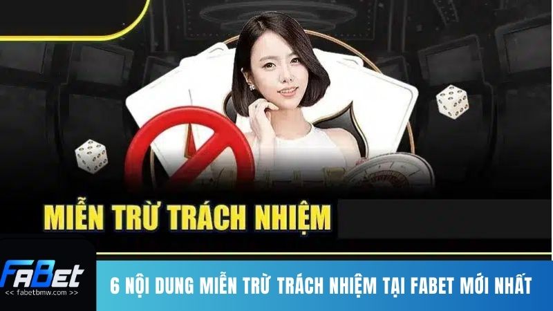 Cập nhật cho tân binh 6 nội dung miễn trừ trách nhiệm tại FABET mới nhất