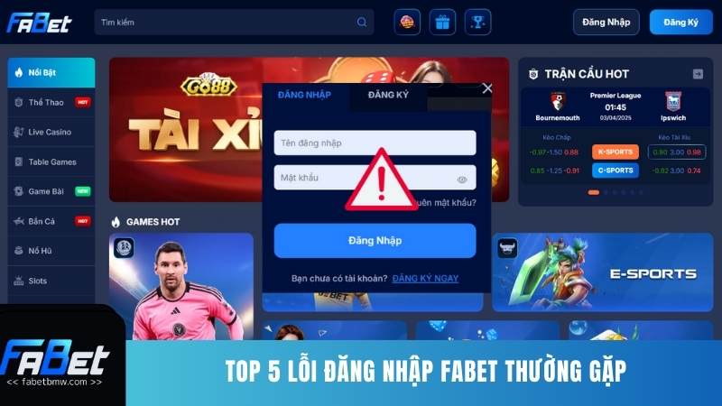 TOP 5 lỗi đăng nhập Fabet thường gặp 